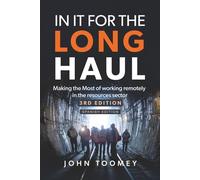 In it for the Long Haul: Making the most of Working Remotely in the Resources Sector