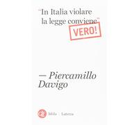 «In italia violare la legge conviene». Vero!