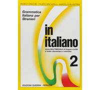 In italiano. Grammatica italiana per stranieri. Corso multimediale di lingua e d