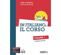 Chiuchiu' Angelo, Chiuchiu' Gaia – In italiano. Il corso – Livelli A1-A2. Vol. 1 – con E-Book