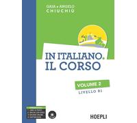In italiano. Il corso. Livello B1. Con CD Audio formato MP3. Vol. 2 - Chiu...