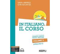 IN ITALIANO. IL CORSO. VOL. 3 - CHIUCHIU' ANGELO, CHIUCHIU' GAIA - HOEPLI