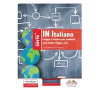 In italiano. Lingua e lessico per studenti non madre lingua (L2). Ediz. italiana e inglese