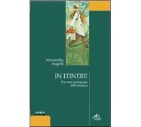 In itinere. Per una pedagogia dell'erranza
