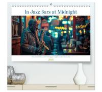 In Jazz Bars at Midnight (High Quality Premium Wall Calendar 2026 DIN A2 landscape),CALVENDO 12 Month Wall Calendar: The city's heartbeat slows in the ... jazz pulses with an unrelenting energy