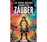 In jedem Anfang wohnt ein Zauber: Über die Kunst, sich immer wieder neu zu erfinden