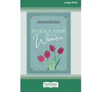 In Jesus' Name - for Women: 365 Daily Devotions (16pt Large Print Edition)