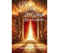 In Just 28 Days Revised Editon: A Journey for Realignment and Recalibration to access the Presence of God