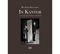 In Kantor... Un piccolo pugno di dolenti commedianti. Ediz. illustrata - B...