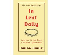 In Lent Daily: Journey to the Cross A Lenten Devotional