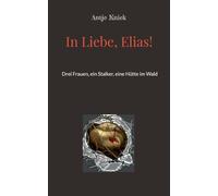 In Liebe, Elias!