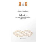 In limine. Due saggi sulla poesia italiana del Novecento