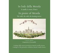 In lode della Mesola. Il castello, le mura, il barco