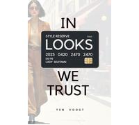 In Looks We Trust: Looks Are Currency. Learn How to Spend Yours Wisely.
