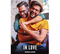 In Love: Explicit Gay Erotic Short Stories for Men (Hot and Sexy)