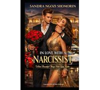 IN LOVE WITH A NARCISSIST: When Beautiful Things Hide Ugly Truths
