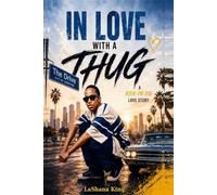 IN LOVE WITH A THUG: A RIDE-OR-DIE LOVE STORY