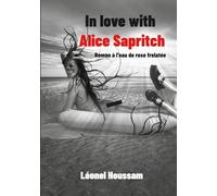 In love with Alice Sapritch: Un roman à l'eau de rose frelatée