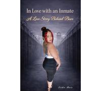 In Love with an Inmate: A Love Story Behind Bars