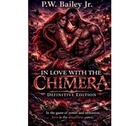 In Love With The Chimera: Definitive Edition: Definitive Edition