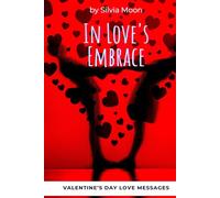 In Love's Embrace: Valentine's Day Love Messages