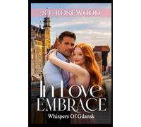 In Love's Embrace: Whispers of Gdansk