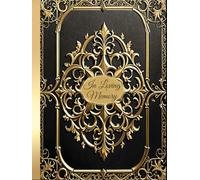 In Loving Memory: Funeral Guest Book for Memorial Service - 400 Entries For Name, Mail & Address | Gold and Black Theme