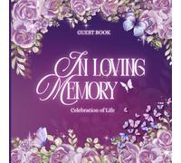 In Loving Memory Funeral Guestbook: Purple Butterflies for Memorial Service Sign In Book Celebration of Life Condolences Keepsake with Floral Design