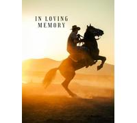 In Loving Memory: Guestbook for Funeral and Memorial Services for Men (300 Guests) Cowboy on a Horse at Sunset