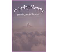 In Loving Memory - of a story ended too soon: Guestbook for the End of Life services of a loved one lost to suicide - Suicide Awareness Themed