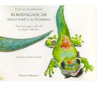 In Madagascar, fra le rane e altri animali. Carnet de voyage a leporello. ...