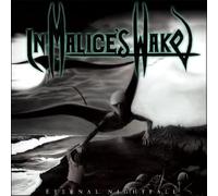 In Malice's Wake - Eternal Nightfall