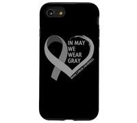 In May We Wear Gray - Brain Cancer Awareness Month 2026 Custodia per iPhone SE (2020) / 7/8