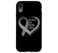 In May We Wear Gray - Brain Cancer Awareness Month 2026 Custodia per iPhone XR
