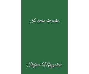 In medio stat virtus