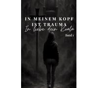 In meinem Kopf ist Trauma: In liebe dein Koala: 1