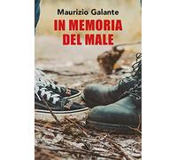 In memoria del male
