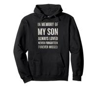in Memory My Son Always Loved Never Forgotten Forever Missed Felpa con Cappuccio