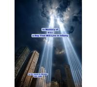 In Memory of 9/11: a Day That Will Live in Infamy