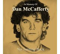 In Memory Of Dan McCafferty . No Turning Back
