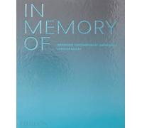 In memory of: designing contemporary memorials. Ediz. a colori