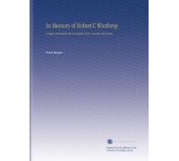 In Memory of Robert C Winthrop: A Paper Read Before the Fortnightly Club, Newark, New Jersey,