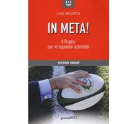 In Meta Il Rugby Per Le Squadre Aziendali - Mazzotta Luigi - 2023