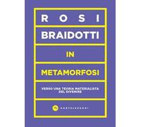 In metamorfosi. Verso una teoria materialista del divenire