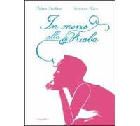 In Mezzo Alla Fiaba - Silvia Vecchini e Arianna Vairo - 2015