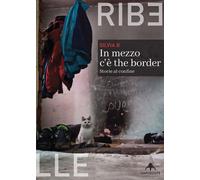 In mezzo c'è the border. Storie al confine - Silvia B