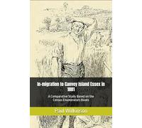 In-migration to Canvey Island Essex in 1881: A Comparative Study Based on the Census Enumerators Books