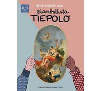 In missione con... Giambattista Tiepolo. Ediz. italiana e inglese. Con audiolibro