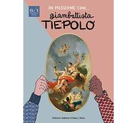 In missione con... Giambattista Tiepolo. Ediz. italiana e inglese. Con audiolibro