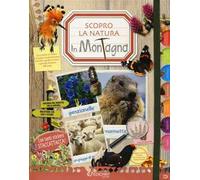 In montagna. Scopro la natura. Con adesivi. Ediz. illustrata